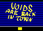 Void are back in Town